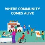 Graphics of people gathering outside with the caption "Where Community Comes Alive"